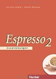Espresso 2. Ein Italtienischkurs: Espresso 2. Zusatz&uuml;bungen: Ein Italienischkurs