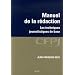 Manuel de la r�daction : Les techniques journalistiques de base