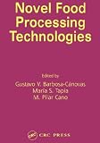 Novel Food Processing Technologies (Food Science and Technology)
