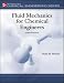 Fluid Mechanics for Chemical Engineers (Chemical Engineering Series)