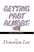 Getting Past Almost: Expanded Edition
