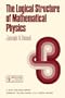 The Logical Structure of Mathematical Physics, 2nd Revised Edition