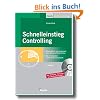 Schnelleinstieg Controlling: Verst�ndlich und praxisnah: Controlling mit Checklisten - Die wichtigsten Controlling-Instrumente - Alle Tabellen und Arbeitshilfen auf CD-ROM