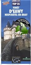 Foret d'Eawy, Neufchatel-en-Bray ~ IGN Top 25 2009OT  (The Outstanding All Weather Map)