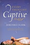 Every Thought Captive