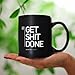 Get Sh*t Done coffee mug, Matte