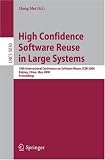 High Confidence Software Reuse in Large Systems: 10th International Conference on Software Reuse, ICSR 2008, Bejing, China, May 25-29, 2008 (Lecture Notes ... / Programming and Software Engineering)