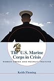 The U.S. Marine Corps in Crisis: Ribbon Creek and Recruit Training
