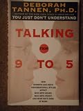 Talking from 9 to 5 : how women's and men's conversational styles affect who gets heard, who gets credit and what gets done at work