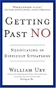 Getting Past No : Negotiating Your Way from Confrontation to Cooperation