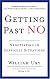 Getting Past No : Negotiating Your Way from Confrontation to Cooperation