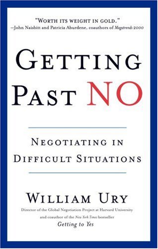 Getting Past No: Negotiating with Difficult People