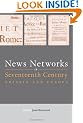 News Networks in Seventeenth Century Britain and Europe