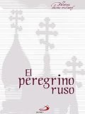 El peregrino ruso (Biblioteca Clásicos cristianos) (Spanish Edition)