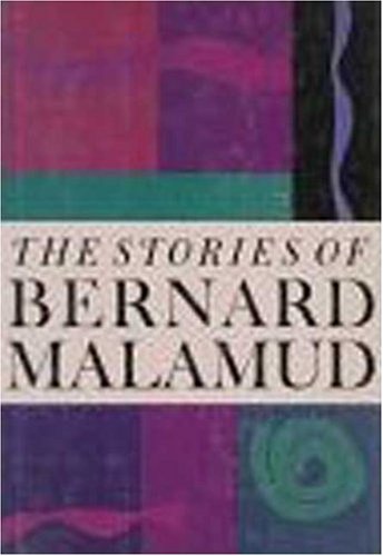 The Stories of Bernard Malamud, by Bernard Malamud The Stories of Bernard Malamud, by Bernard Malamud