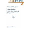 Die europ�ische Wirtschaftsverfassung de lege lata et ferenda: Verhandlungen des 6. �sterreichischen Europarechtstages, Wien, 29. und 30. 9. 2006 (Europainstitut ... Wien Publication Series)