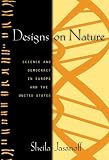 Designs on Nature: Science and Democracy in Europe and the United States