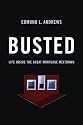 Busted: Life Inside the Great Mortgage Meltdown