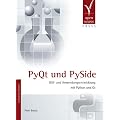 PyQt und PySide. GUI- und Anwendungsentwicklung mit Python und Qt