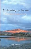 A blessing to follow : contemporary parables for living