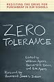 Zero Tolerance: Resisting the Drive for Punishment