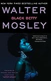 Black Betty: Featuring an Original Easy Rawlins Short Story "Gator Green" (Easy Rawlins Mysteries (Paperback))