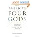 America's Four Gods: What We Say about God--and What That Says about Us