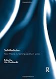 Self-mediation : new media, citizenship and civil selves