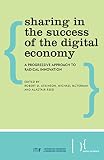Sharing in the success of the digital economy : a progressive approach to radical innovation