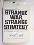 Strange War, Strange Strategy: A General's Report on Vietnam