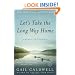 Let's Take the Long Way Home: A Memoir of Friendship
