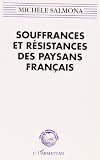 Souffrances et résistances des paysans français: Violences des politiques publiques de modernisation économique et culturelle