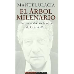 El �rbol milenario: Un recorrido por la obra de Octavio Paz