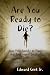 Are You Ready to Die?