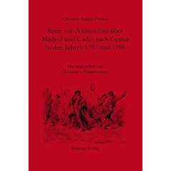 Reise von Amsterdam �ber Madrid und Cadiz nach Genua in den Jahren 1797 und 1798