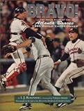 Bravo!: The Inside Story of the Atlanta Braves 1995 World Series Championship