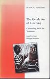 The gentle art of listening : counselling skills for volunteers