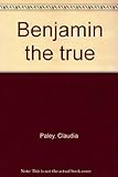 Benjamin the true