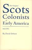 The Original Scots Colonists of Early America, 1612-1783