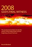 2008 - God's Final Witness