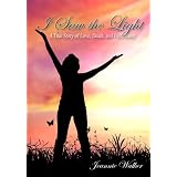 I Saw the Light ~ Jeannie Walker