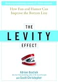 Review Blackstone Audio, Inc.  / The Levity Effect: How Awakening the Sixth Sense (Humor, Not Seeing Dead People) is Serious Business
