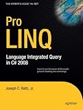 Pro LINQ: Language Integrated Query in C# 2008