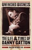 Unfinished Business - The Life and Times of Danny Gatton