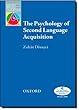 The Psychology of Second Language Acquisition (Oxford Applied Linguistics)