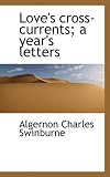 Love's cross-currents; a year's letters