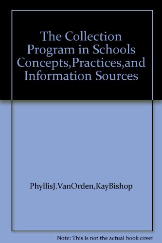 The Collection Program in Schools Concepts,Practices,and Information Sources