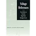 Voltage References: From Diodes to Precision High-Order Bandgap Circuits by Gabriel Alfonso Rincon-Mora