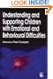 Understanding and Supporting Children with Emotional and Behavioural Difficulties