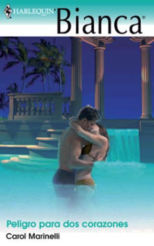 Peligro para dos corazones (Bianca) (Spanish Edition)